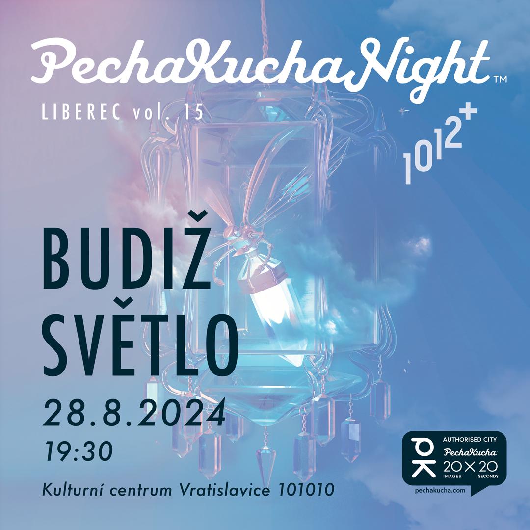 PechaKucha Night Liberec vol. 15 WAKE THE LIGHT
